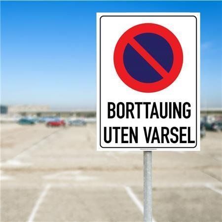 Skilt Parkering Forbudt Borttauing uten varsel Skilt Parkering Forbudt Borttauing uten varsel