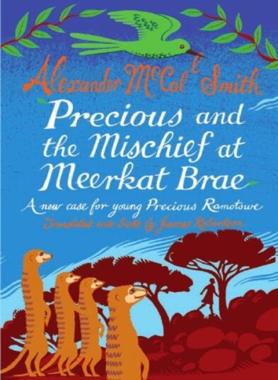 Precious And The Mischief At Meerkat Brae Av Alexander Mccall Smith Precious And The Mischief At Meerkat Brae Av Alexander Mccall Smith