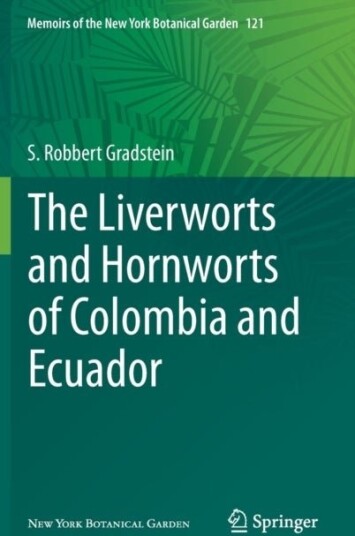 The Liverworts and Hornworts of Colombia and Ecuador