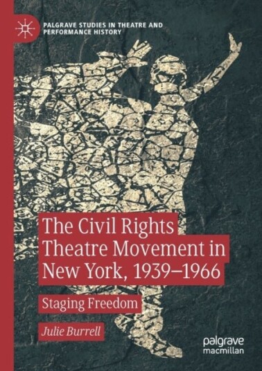 The Civil Rights Theatre Movement in New York 1939–1966