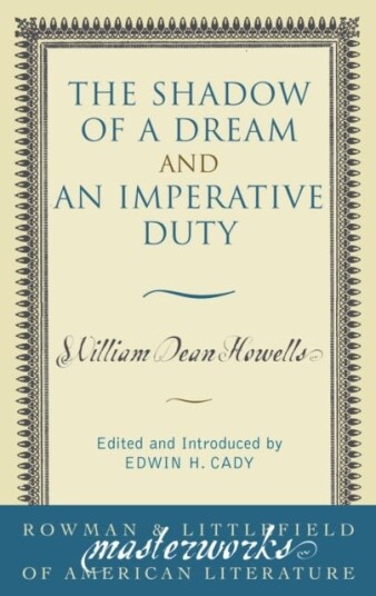 The Shadow of a Dream and An Imperative Duty The Shadow of a Dream and An Imperative Duty