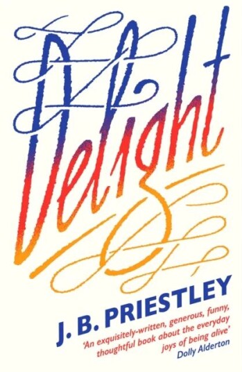 Delight Av J. B. Priestley Delight Av J. B. Priestley