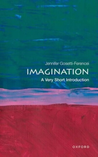 Imagination: A Very Short Introduction Av Jennifer (Professor And Kurrelmeyer Chair In German And Professor In Philosophy Professor And Kurrelmeyer Ch