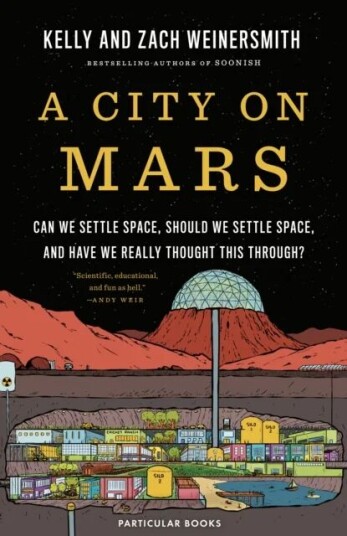 A City On Mars Av Dr. Kelly Weinersmith, Zach Weinersmith