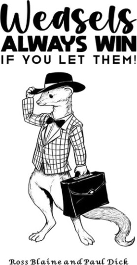 Weasels Always Win Weasels Always Win