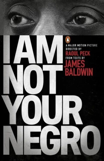 I Am Not Your Negro Av James Baldwin