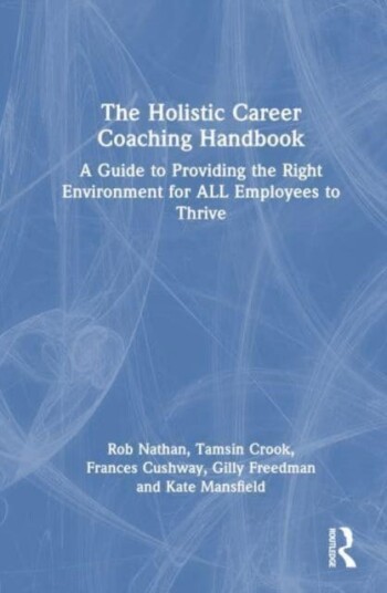 The Holistic Career Coaching Handbook  A Guide for Managers and Employers