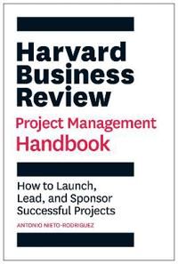 Rodriguez Nieto-Rodriguez Antonio Harvard Business Review Project Management Handbook