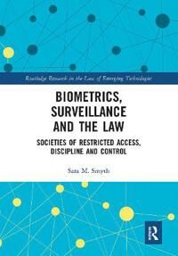 Smyth Sara Biometrics Surveillance and the Law