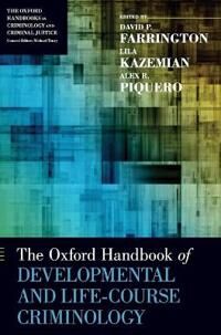 Farrington David P. The Oxford Handbook of Developmental and Life-Course Criminology
