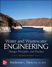 Water And Wastewater Engineering: Design Principles And Practice, Second Edition Av Mackenzie Davis