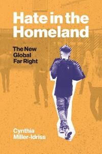 Miller-Idriss Cynthia Hate in the Homeland Miller-Idriss Cynthia Hate in the Homeland