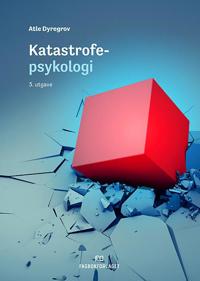 Katastrofepsykologi Av Atle Dyregrov