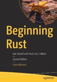 Beginning Rust Av Carlo Milanesi