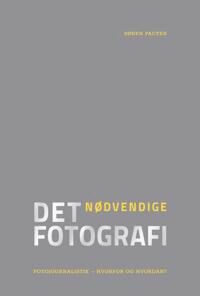 Pagter Søren Det nødvendige fotografi