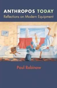 Rabinow Paul Anthropos Today