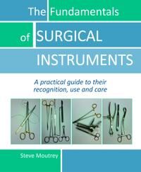 The Fundamentals Of Surgical Instruments Av Dr Steve Moutrey