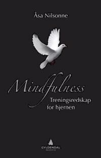 Mindfulness Av Åsa Nilsonne Mindfulness Av Åsa Nilsonne