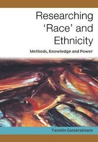 Gunaratnam Yasmin Researching 'Race' and Ethnicity
