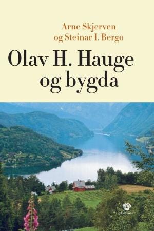 Olav H. Hauge og bygda Olav H. Hauge og bygda