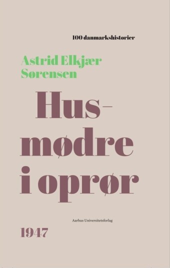 Husmødre I Opprør | Astrid Elkjær Sørensen | Språk: Dansk