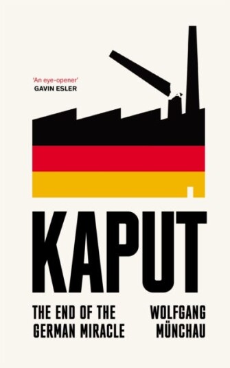 Kaput The End of the German Miracle