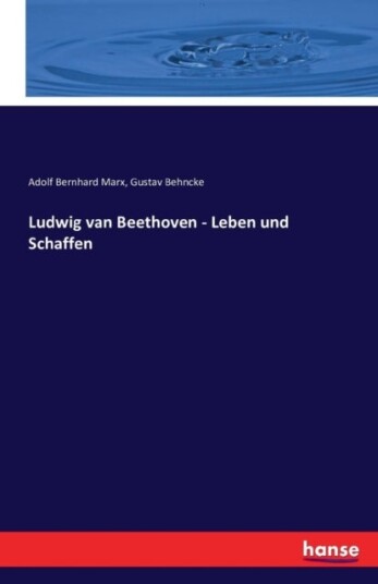 Ludwig van Beethoven Leben und Schaffen
