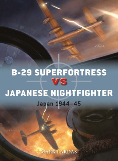 B29 Superfortress vs Japanese Nightfighter Japan 1944–45