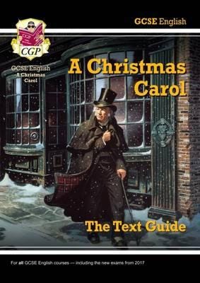 GCSE English Text Guide  A Christmas Carol includes Online Edition & Quizzes