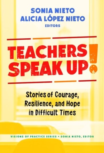 Teachers Speak Up!  Stories of Courage, Resilience, and Hope in Difficult Times