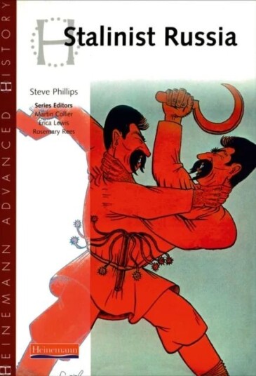 Heinemann Advanced History: Stalinist Russia Av Steve Phillips Heinemann Advanced History: Stalinist Russia Av Steve Phillips