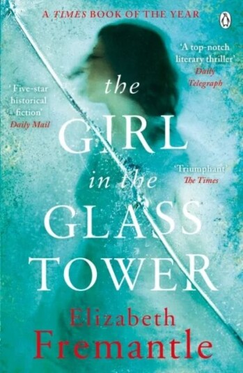 The Girl In The Glass Tower Av Elizabeth Fremantle