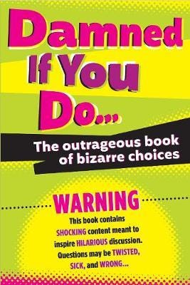 Damned If You Do . . . Av Workman Publishing