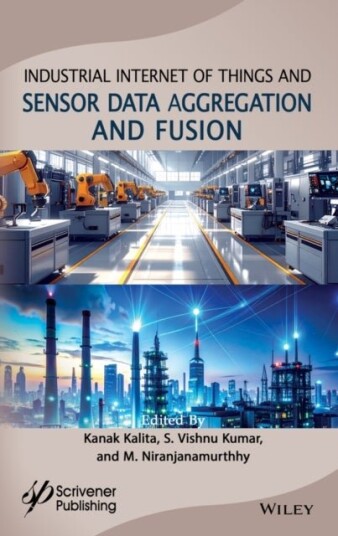 Industrial Internet of Things and Advanced Techniques for Sensor Data Industrial Internet of Things and Advanced Techniques for Sensor Data