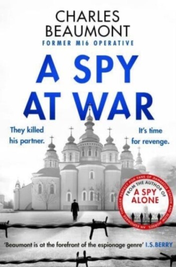 A Spy at War  An espionage thriller perfect for fans of Damascus Station and Slow Horses