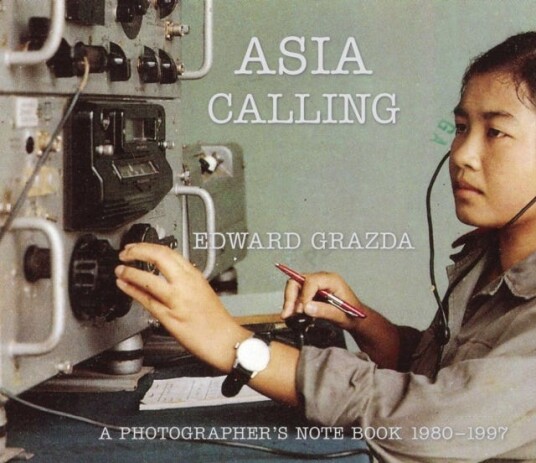 Asia Calling Av Edward Grazda