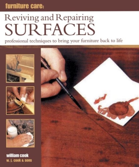 Furniture Care: Reviving And Repairing Surfaces Av William Cook