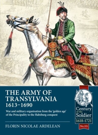 The Army of Transylvania 1613 1690