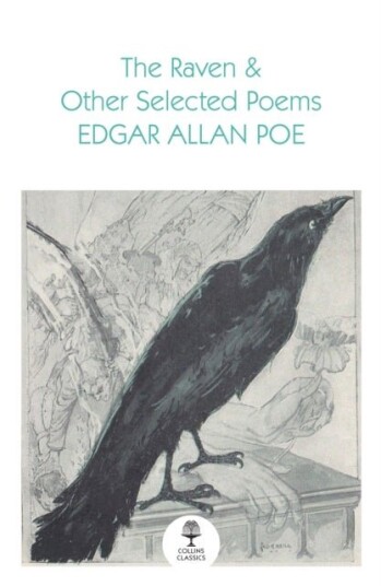 The Raven and Other Selected Poems The Raven and Other Selected Poems