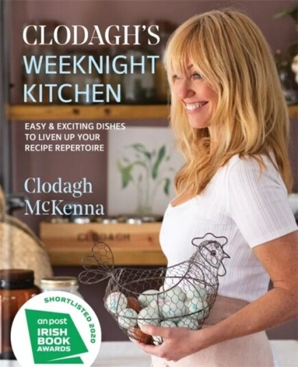 Clodagh'S Weeknight Kitchen Av Clodagh Mckenna, Clodagh Mckenna Ltd