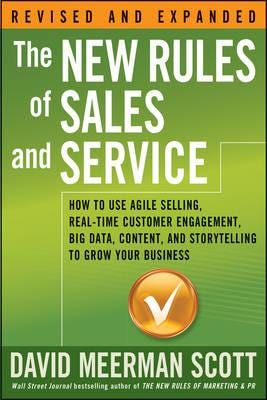 The New Rules of Sales and Service How to Use Agile Selling, RealTime Customer Engagement, Big Da
