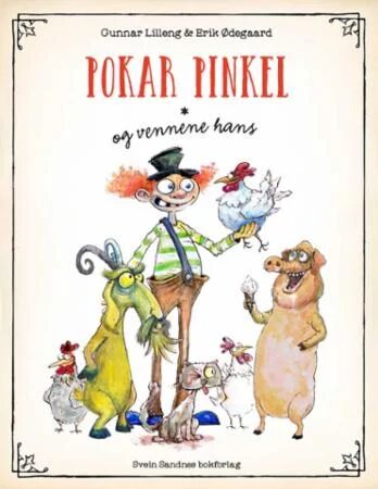 Pokar Pinkel Og Vennene Hans Av Gunnar Lilleng Pokar Pinkel Og Vennene Hans Av Gunnar Lilleng