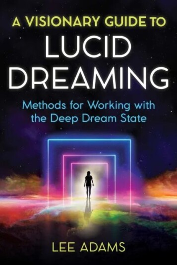 A Visionary Guide to Lucid Dreaming av Lee Adams