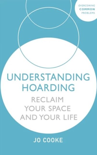 Understanding Hoarding Av Jo Cooke