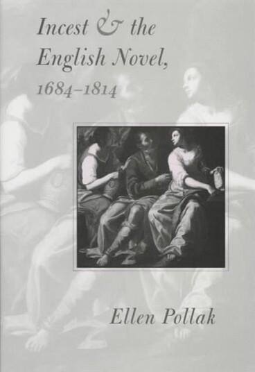 Incest and the English Novel 1684 1814