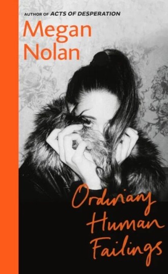Ordinary Human Failings Av Megan Nolan