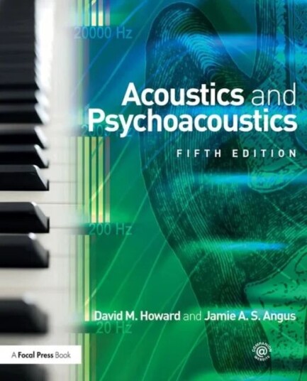 Acoustics and Psychoacoustics av David M. Howard, Jamie Angus Acoustics and Psychoacoustics av David M. Howard, Jamie Angus
