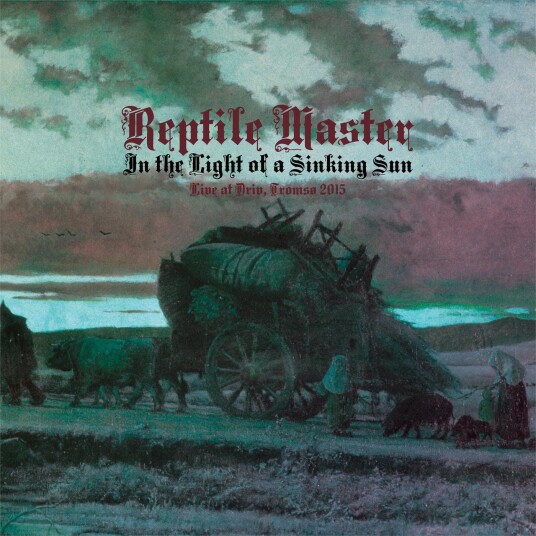 Reptile Master  In The Light Of A Sinking Sun  Live At Driv, Tromsø 2015  LP/Vinyl