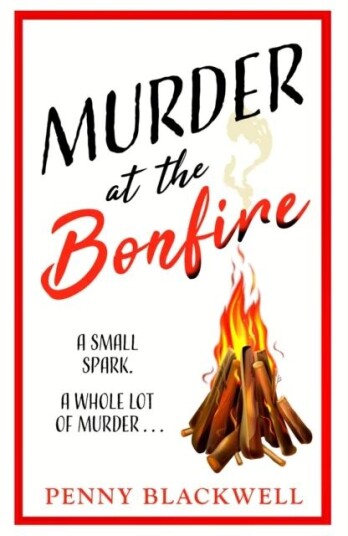 Murder At The Bonfire Av Penny Blackwell
