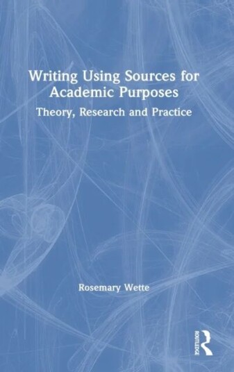 Writing Using Sources For Academic Purposes Av Rosemary Wette